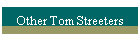 Other Tom Streeters